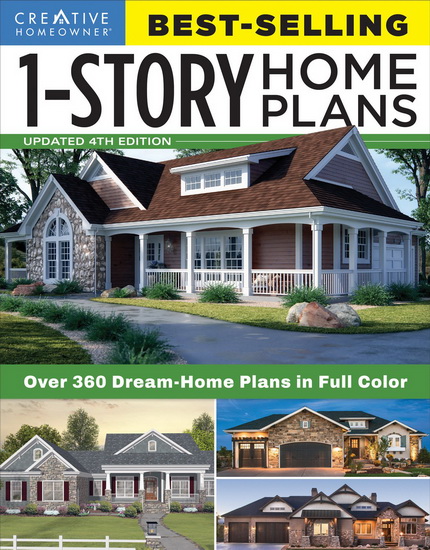 Best-Selling 1-Story Home Plans, Updated 4th Edition - EDITORS OF CREATIVE HOMEOWNER
