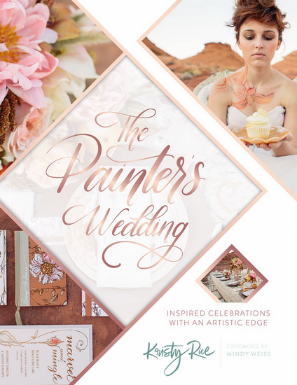The Painter&#39;s Wedding - KRISTY RICE