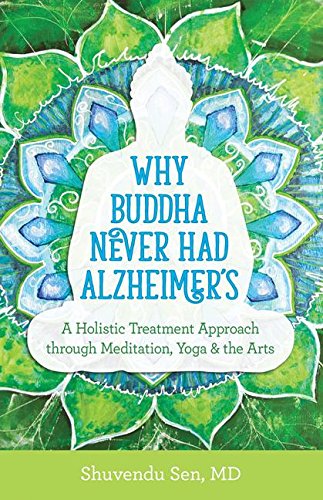 Why Buddha Never Had Alzheimer&#39;s - SHUVENDU SEN