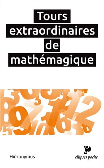 Tours extraordinaires de mathémagique - HIÉRONYMUS