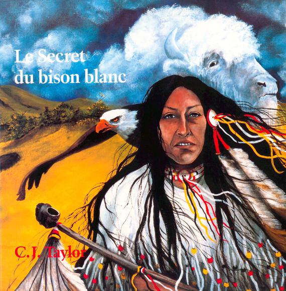 Le Secret du bison blanc - TAYLOR C J