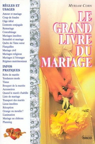 Le Grand livre du mariage - MYRIAM CORN