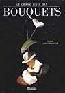 Le Grand livre des bouquets - SYLVIE EXPERT-BESANCON
