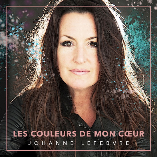 Les Couleurs de mon coeur - LEFEBVRE JOHANNE