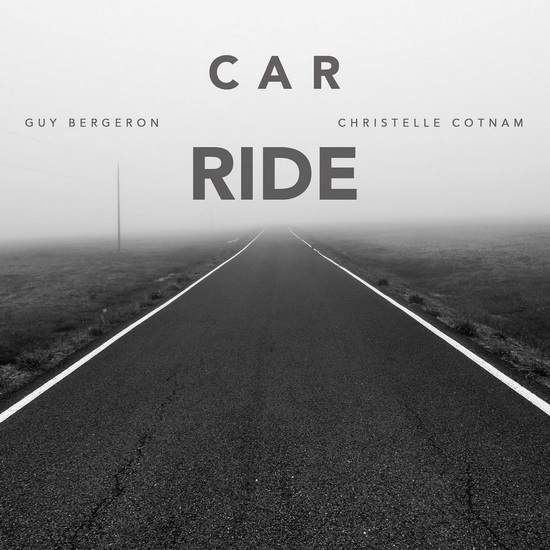 Car Ride - GUY & CHRISTELLE COTNAM BERGERON