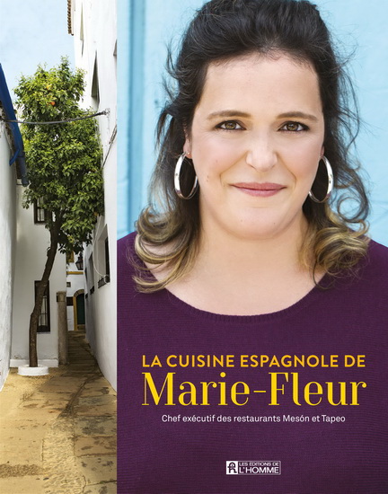 La Cuisine espagnole de Marie-Fleur - MARIE-FLEUR ST-PIERRE