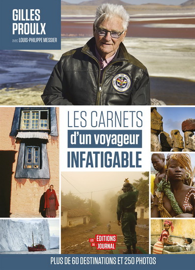 Les Carnets d&#39;un voyageur infatigable - GILLES PROULX