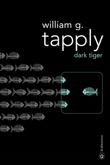 Dark tiger N. éd. - WILLIAM G TAPPLY