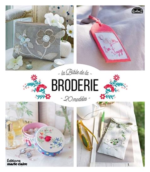 La Bible de la broderie : 20 modèles - COLLECTIF
