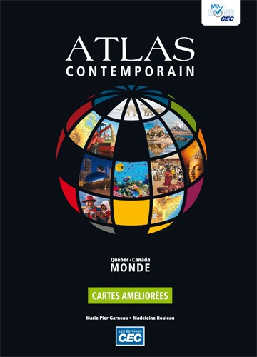 Atlas contemporain : Québec-Canada, monde (incluant accès web 1 an) - MARIE PIER GARNEAU - MADELAINE ROULEAU