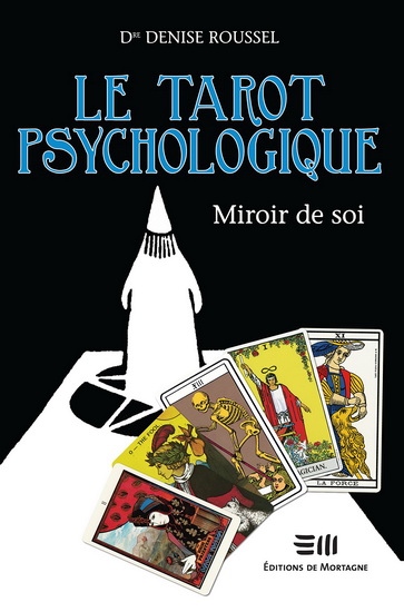 Le Tarot psychologique : miroir de soi - DENISE ROUSSEL