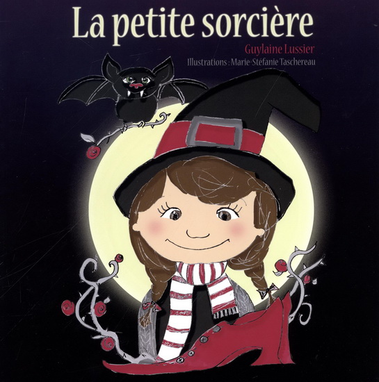 La Petite sorcière - GUYLAINE LUSSIER - M-S TASCHEREAU