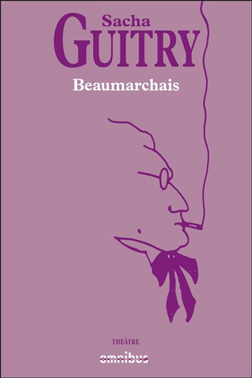 Beaumarchais - SACHA GUITRY