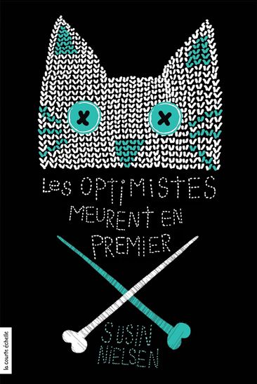 Les Optimistes meurent en premier - SUSIN NIELSEN