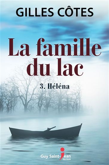 La Famille du lac T.03 Héléna - GILLES CÔTES