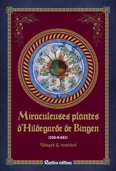 Les Miraculeuses plantes d&#39;Hildegarde de Bingen - COLLECTIF