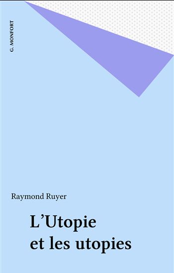 L&#39;Utopie et les utopies - RAYMOND RUYER