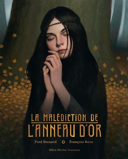 La Malédiction de l&#39;anneau d&#39;or - FRÉDÉRIC BERNARD - FRANÇOIS ROCA