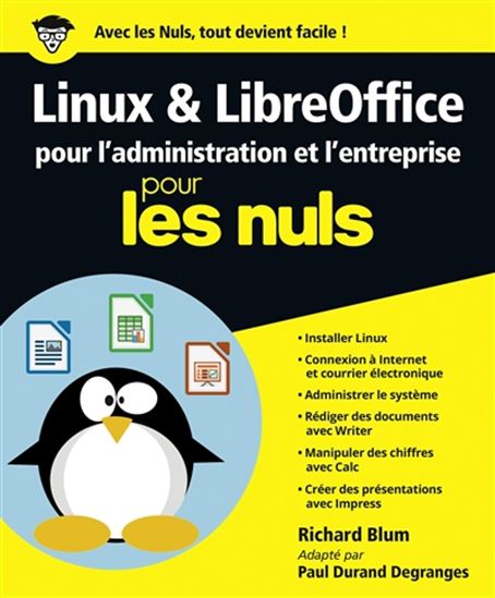 Linux et LibreOffice pour l'administration et l'entreprise pour les nuls - RICHARD BLUM