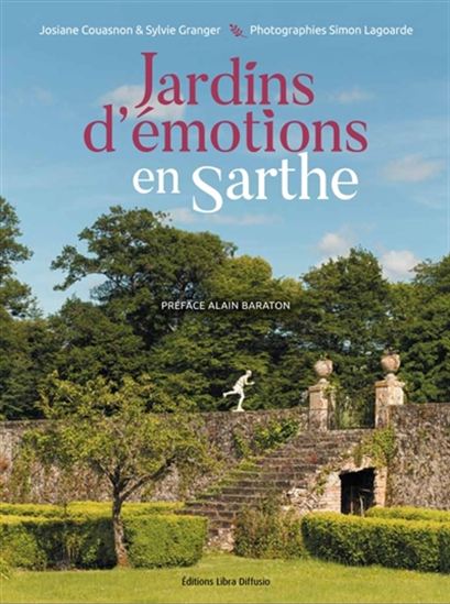Jardins d&#39;émotions en Sarthe - JOSIANE COUASNON & AL