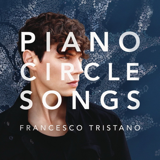 Piano Circle Songs - TRISTANO FRANCESCO