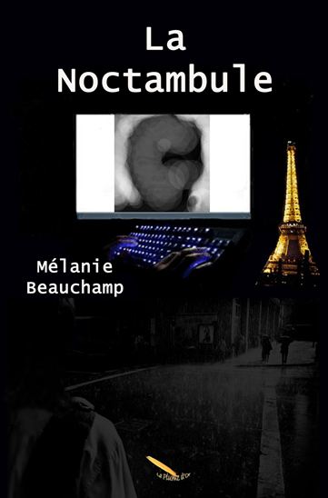 La Noctambule - MÉLANIE BEAUCHAMP