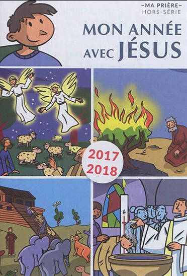 Mon année avec Jésus : 2017-2018 - BENOÎT DE ROECK - PHILIPPE CHAUVET