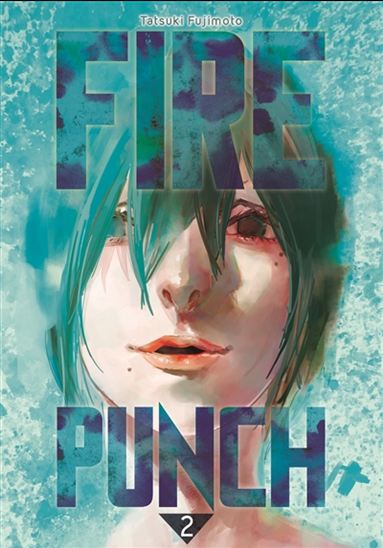 Fire punch #02 - TATSUKI FUJIMOTO