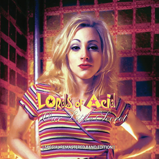 Our Little Secret (Special Edition) - LORDS OF ACID
