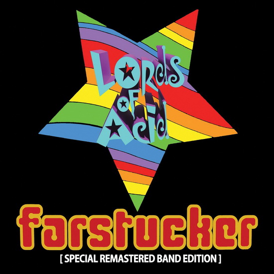 Farstucker (Special Remastered Band Ed.) - LORDS OF ACID
