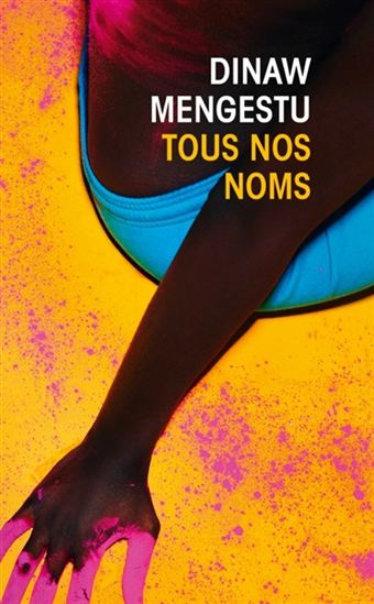 Tous nos noms - DINAW MENGESTU