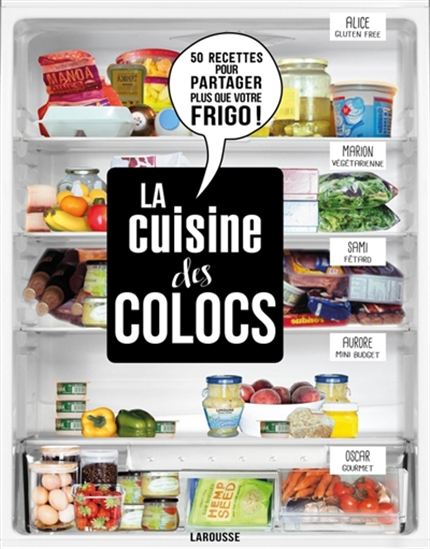 La Cuisine des colocs : 50 recettes pour partager plus que votre frigo ! - AUDREY COSSON - VIRGINIE GARNIER