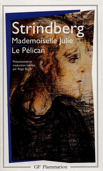Mademoiselle Julie/Le pélican - A STRINDBERG