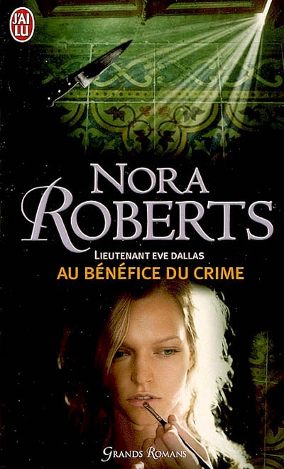 Au bénéfice du crime #03 - NORA ROBERTS