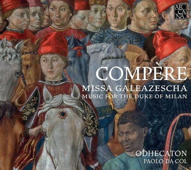 Compère: Missa Galeazescha - COMPERE