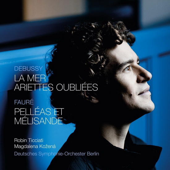 Debussy: La Mer - Fauré: Pelléas et Mélisande - DEBUSSY - FAURE