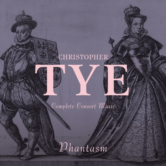 Tye: Complete Consort Music - TYE