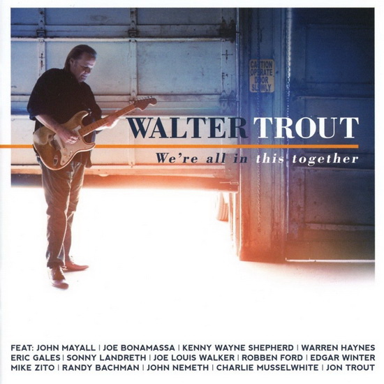 We’re All In This Together - WALTER TROUT