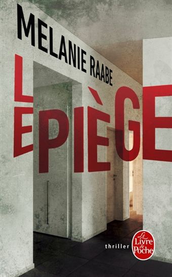 Le Piège - MÉLANIE RAABE