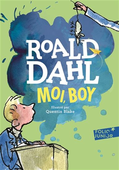 Moi, boy N. éd. - ROALD DAHL - QUENTIN BLAKE