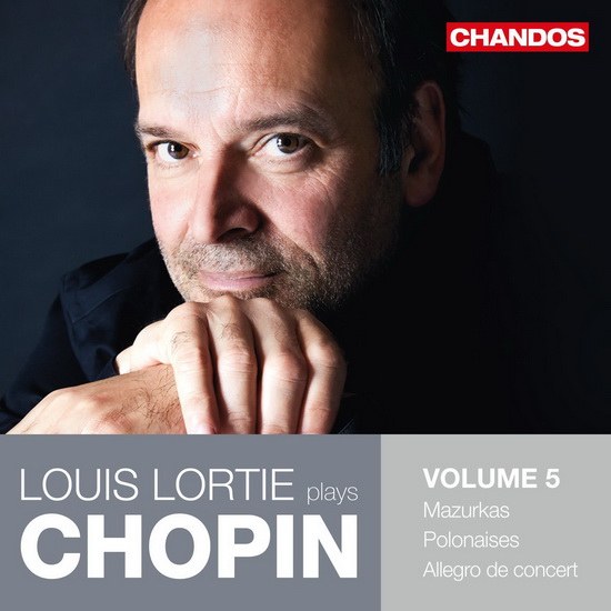 Louis Lortie Plays Chopin, Vol.5 - CHOPIN FRÉDÉRIC