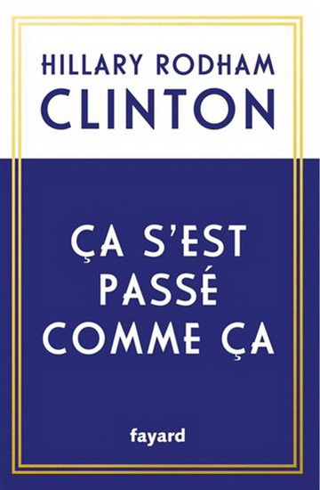 Ça s&#39;est passé comme ça - HILLARY RODHAM CLINTON