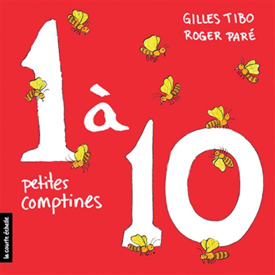 1 à 10 petites comptines - GILLES TIBO - ROGER PARÉ