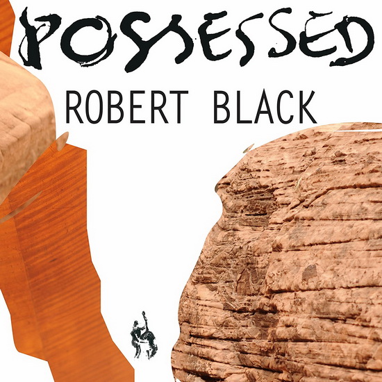 Black - Possessed - BLACK ROBERT