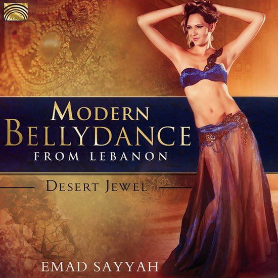 Modern Bellydance from Lebanon – Desert Jewel - SAYYAH EMAD