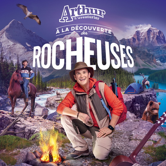 Arthur L’aventurier à la découverte des Rocheuses - ARTHUR L'AVENTURIER