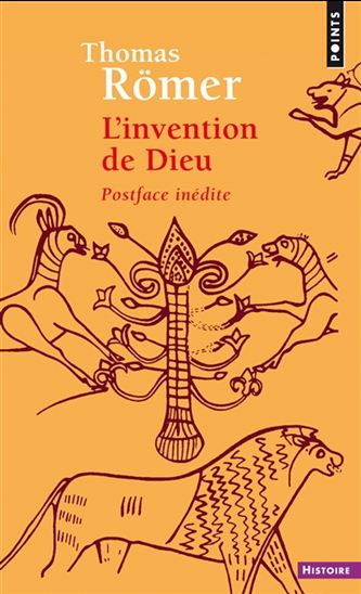 L'Invention de Dieu - THOMAS RÖMER