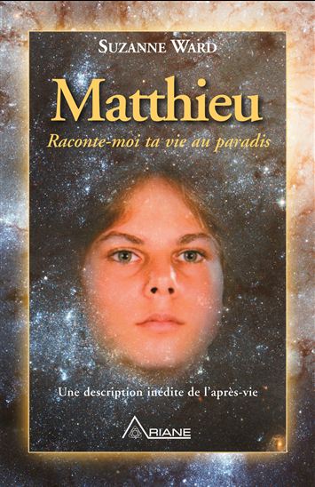 Matthieu, raconte-moi ta vie au paradis - SUZANNE WARD