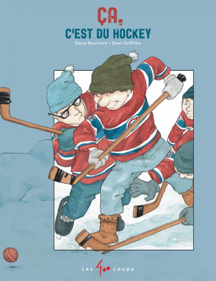 Ça, c&#39;est du hockey ! N. éd. - DAVID BOUCHARD - DEAN GRIFFITHS