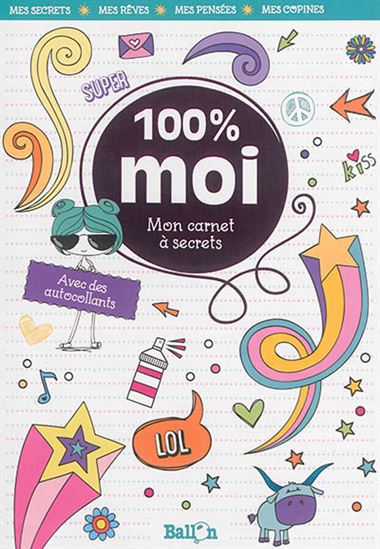 100 % moi : mon carnet à secrets - COLLECTIF